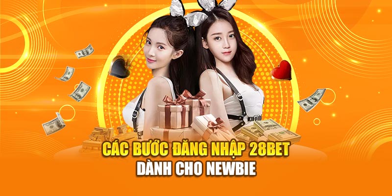 Hướng dẫn đăng nhập 28bet dành cho người chơi mới
